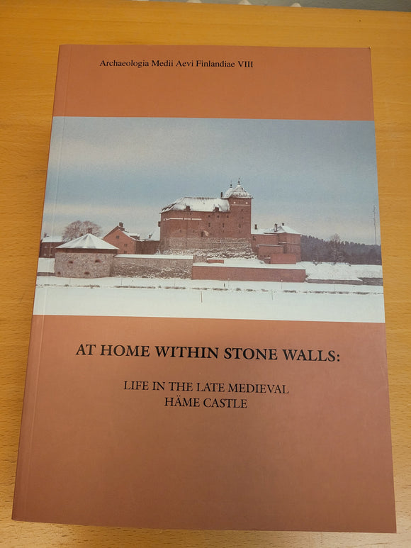 At home within stone walls - life in the late medieval Häme castle