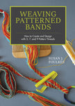 Weaving Patterned Bands -  Susan J. Foulkes