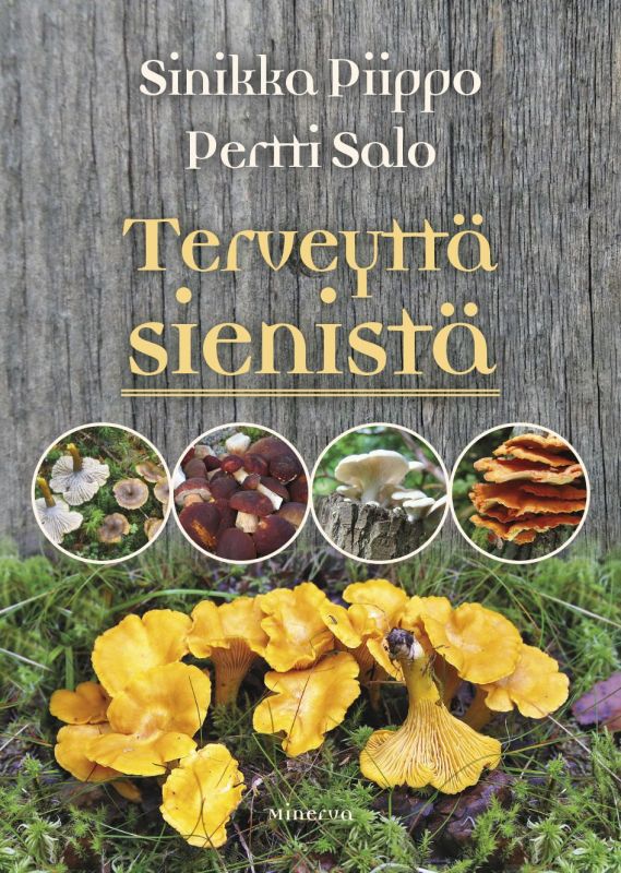 Terveyttä sienistä - Sinikka Piippo , Pertti Salo