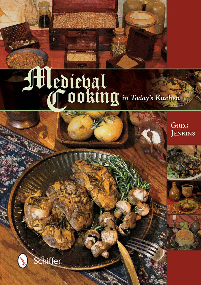 Medieval Cooking in Today's Kitchen - Greg Jenkins