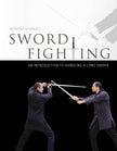 Sword Fighting: An Introduction to handling a Long Sword - Herbert Schmidt
