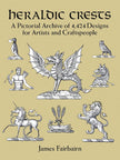 Heraldic Crests: A Pictorial Archive of 4,424 Designs for Artists and Craftspeople (Dover Pictorial Archive) cover image