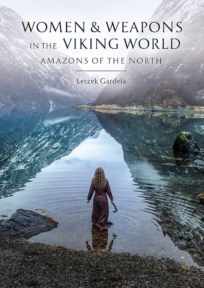 Women and Weapons in the Viking World: Amazons of the North cover image
