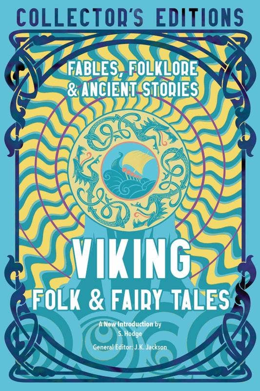 Viking Folk & Fairy Tales: Ancient Wisdom, Fables & Folklore
