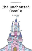 Wordsworth Children's Classics: The Enchanted Castle - Edith Nesbit