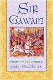 Sir Gawain: Knight of the Goddess - John Matthews
