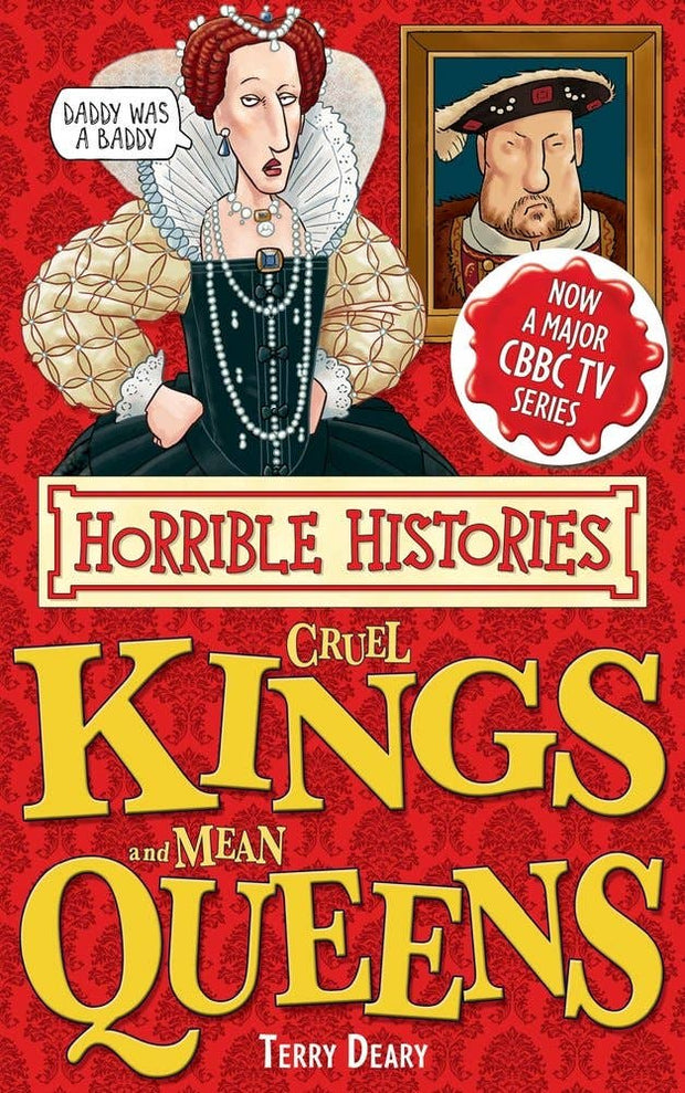 Cruel Kings and Mean Queens (Horrible Histories) - Terry Deary