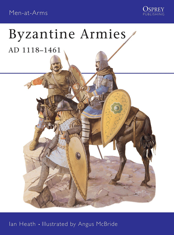 Byzantine Armies AD 1118–1461-Angus McBride