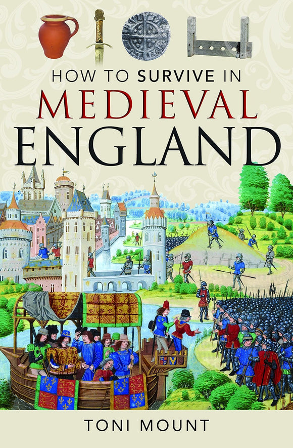 How to Survive in Medieval England - Toni Mount - Tarotpuoti