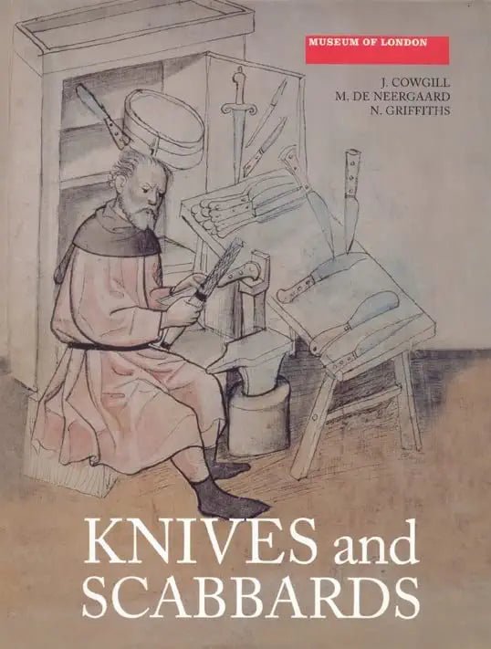Knives and Scabbards (Medieval Finds from Excavations in London, 1) - J. Cowgill, M. de Neergaard - Tarotpuoti