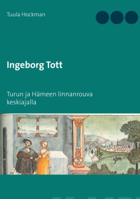 Ingeborg Tott Turun ja Hämeen linnanrouva keskiajalla