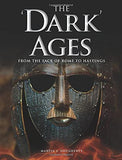 The 'Dark' Ages: From the Sack of Rome to Hastings – Martin J Dougherty - Tarotpuoti