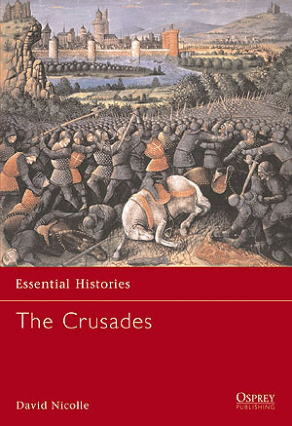 The Crusades - Essential histories - David Nicolle kirja