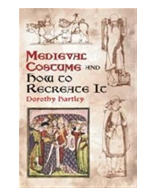 Medieval Costume and How to Recreate it, Dorothy Hartley kirja