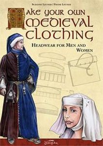 Make your own medieval clothing - Headgear Men and Women - kirja (eng)