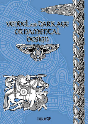 Vendel and Dark Age Ornamental Design kirja